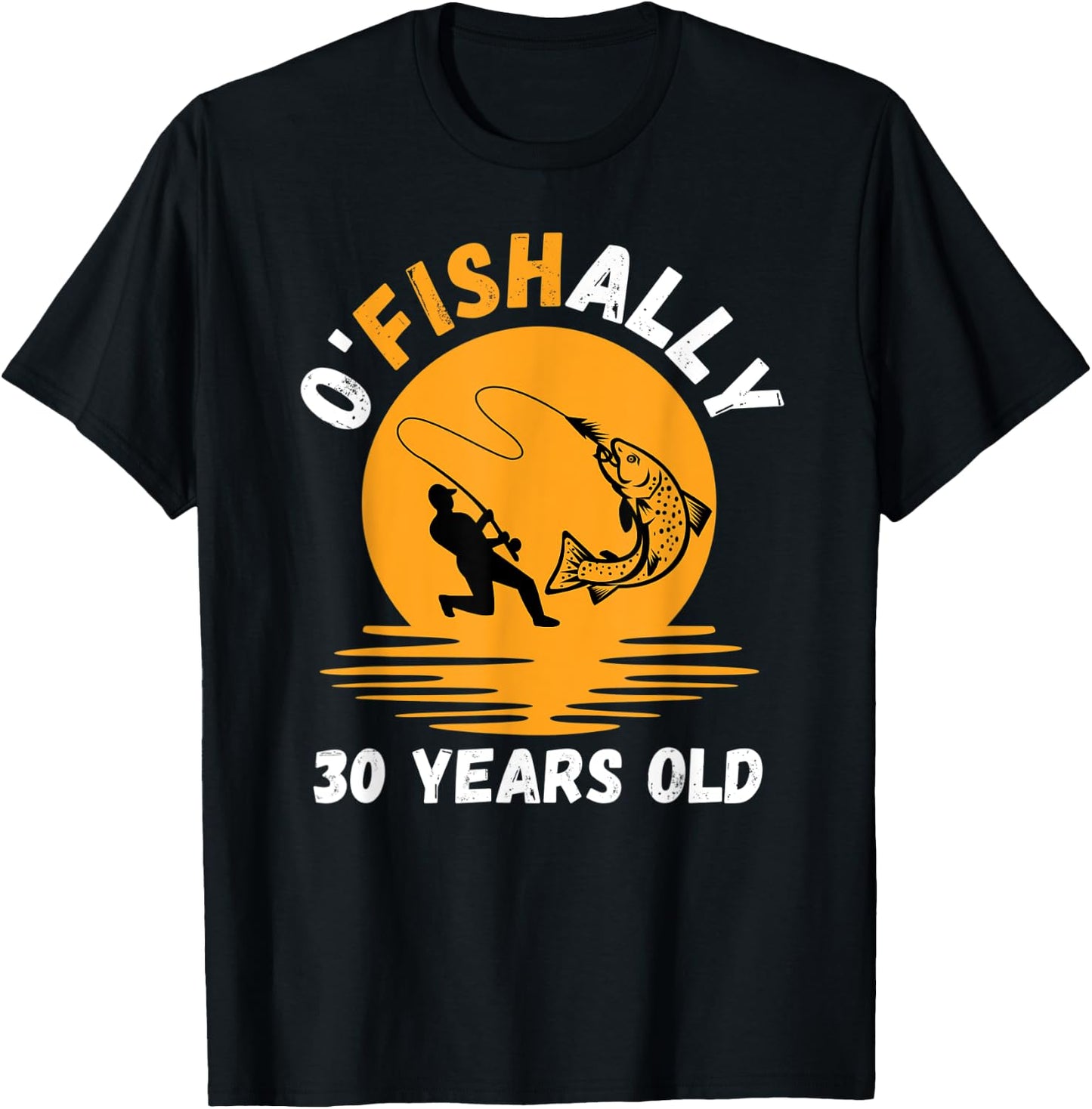 Ofishally 30 Years Old Fishing 30th Birthday Funny Fisherman T-Shirt - T-Shirt | Black