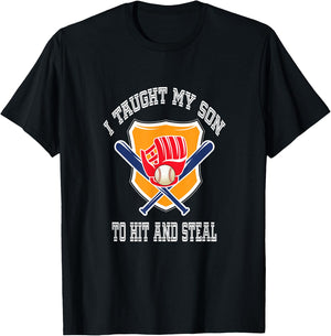 I Taught My Son To Hit And Steal Fun Baseball Bat T Shirt T-Shirt - T-Shirt | Black
