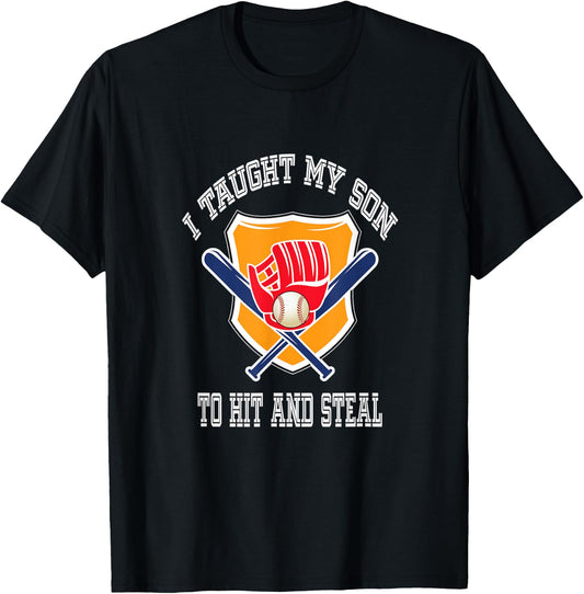 I Taught My Son To Hit And Steal Fun Baseball Bat T Shirt T-Shirt - T-Shirt | Black