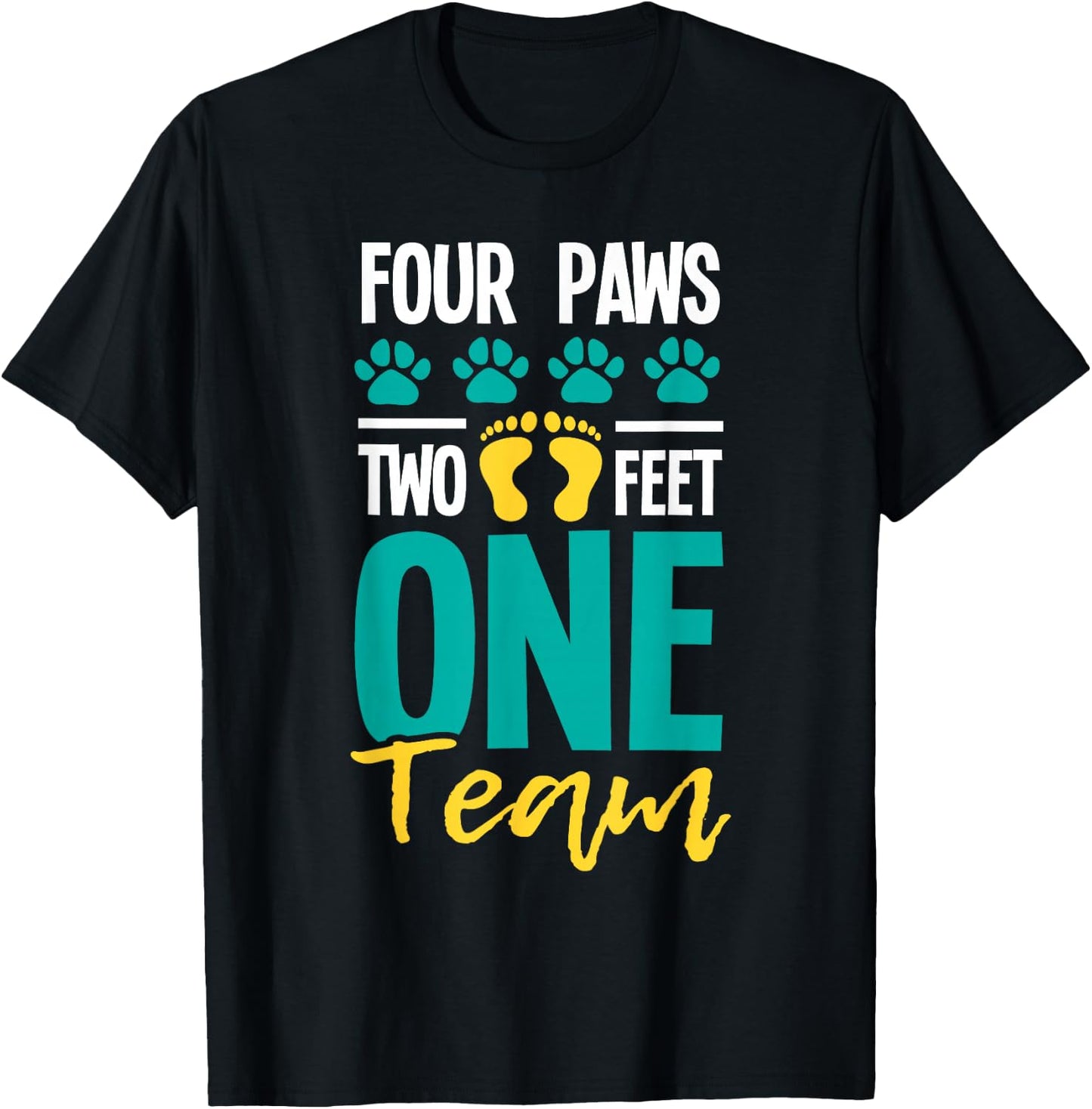 Four Paws Two Feet One Team - Puppy Lover Dog Trainer T-Shirt - T-Shirt | Black
