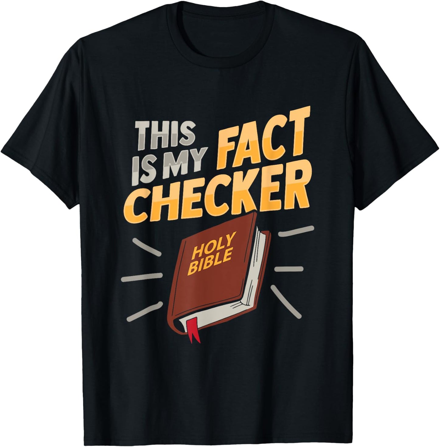 Bible Fact Checker Design for a Bible Student T-Shirt - T-Shirt | Black