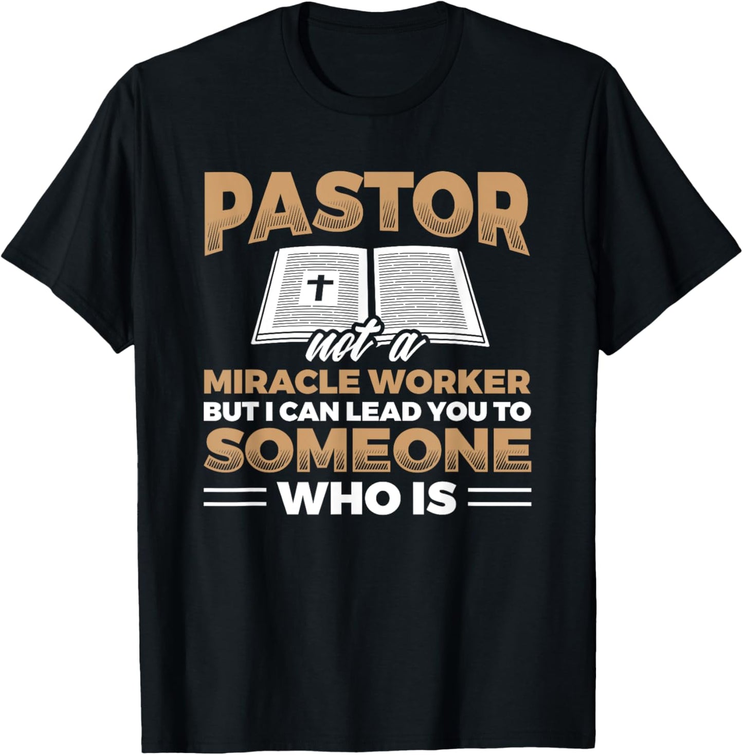 Pastor Not Miracle Worker Jesus Faith Christian T-Shirt - T-Shirt | Black