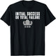 Air Force EOD Initial Success or Total Failure T-Shirt - T-Shirt | Black