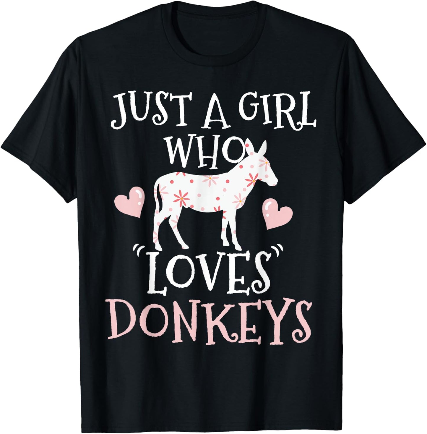 Donkey Just A Girl Who Loves Donkeys Farmer Gift T-Shirt - T-Shirt | Black