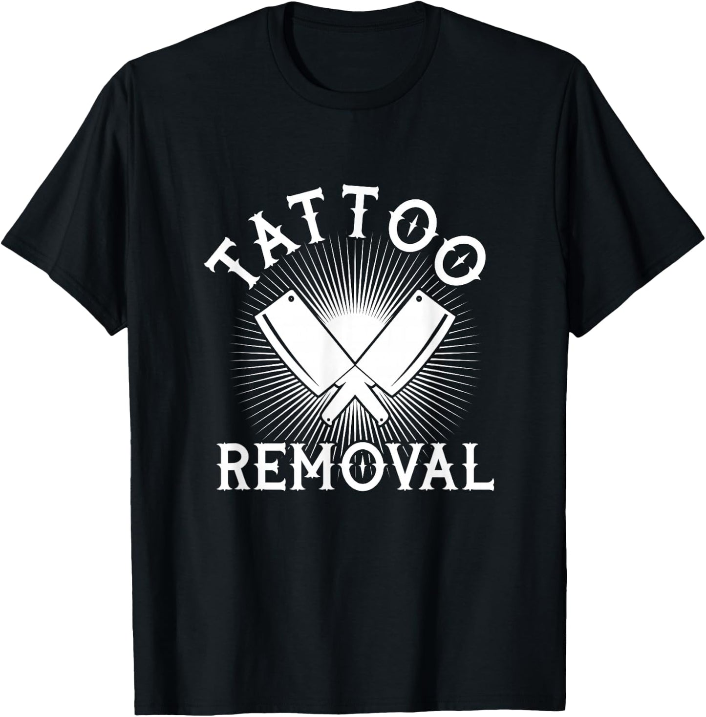 Funny Tattoo Removal Knife Tattoo Artist Tattooed Tattoos T-Shirt - T-Shirt | Black