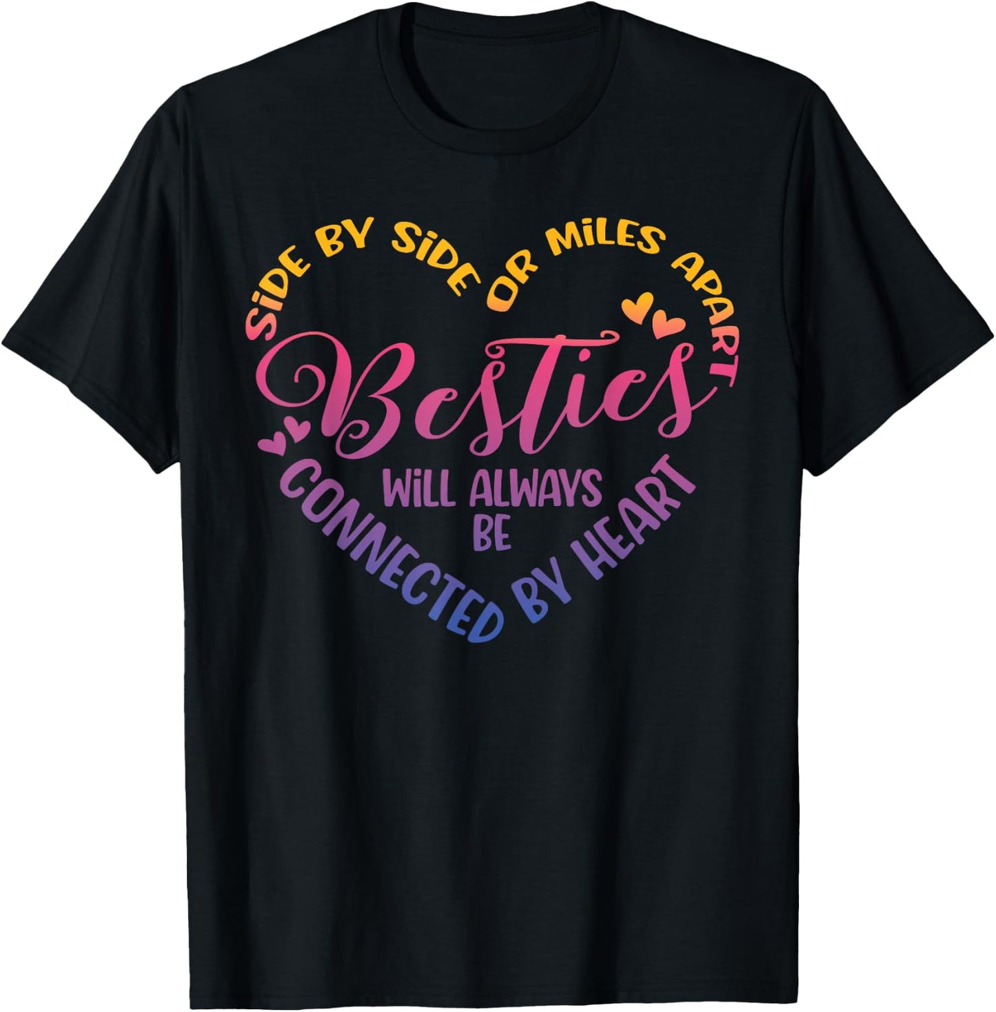 Siblings Side By Side Or Miles Apart Besties T-Shirt - T-Shirt | Black