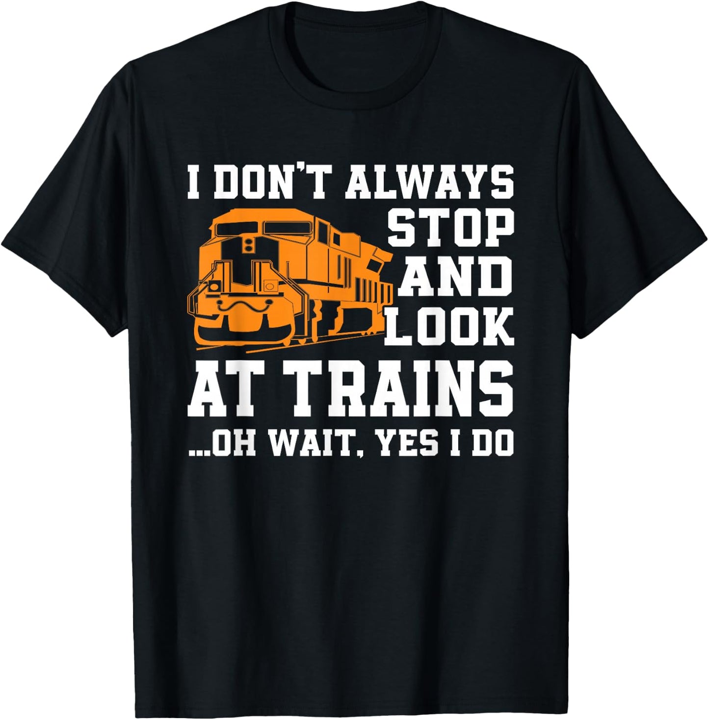 Funny Train Saying Freight Trains Trainspotter T-Shirt - T-Shirt | Black