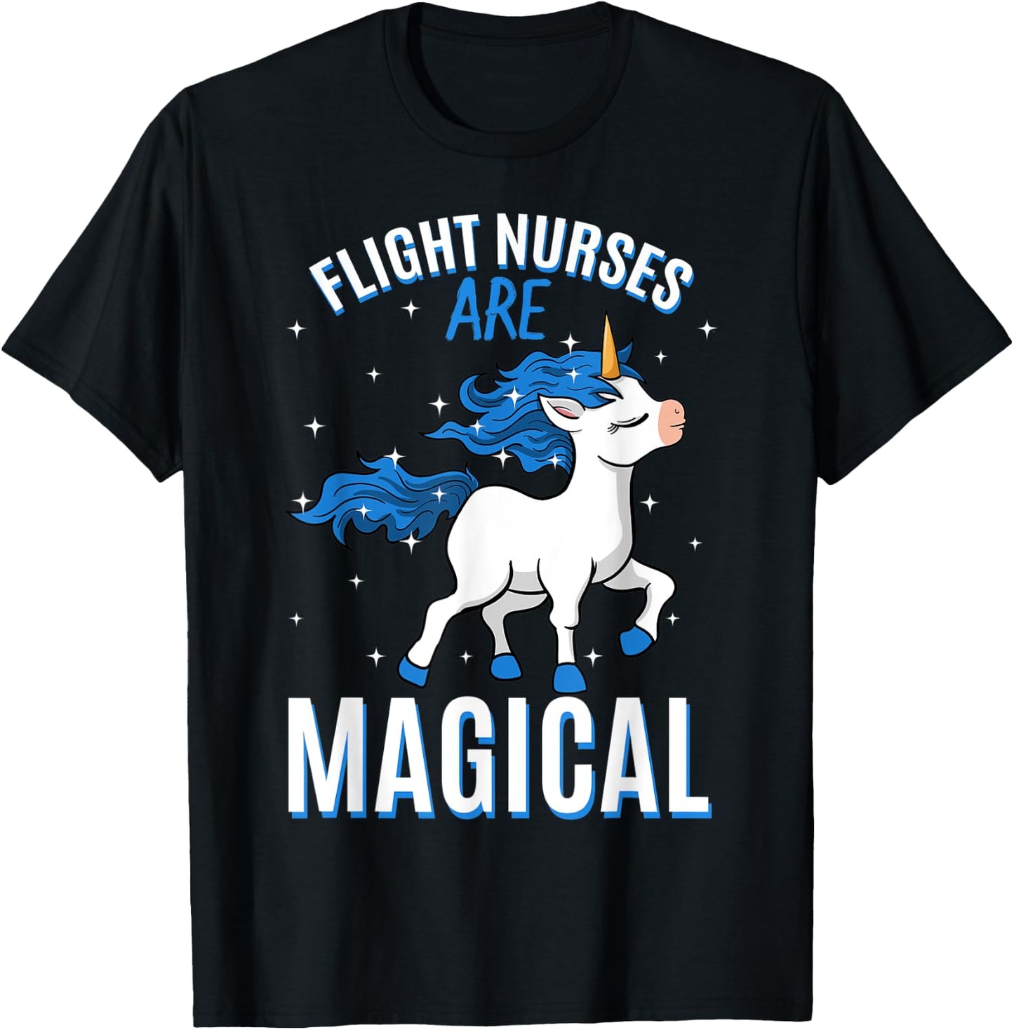 Flight Nurses Are Magical Unicorn Job Aeromedic Profession T-Shirt - T-Shirt | Black