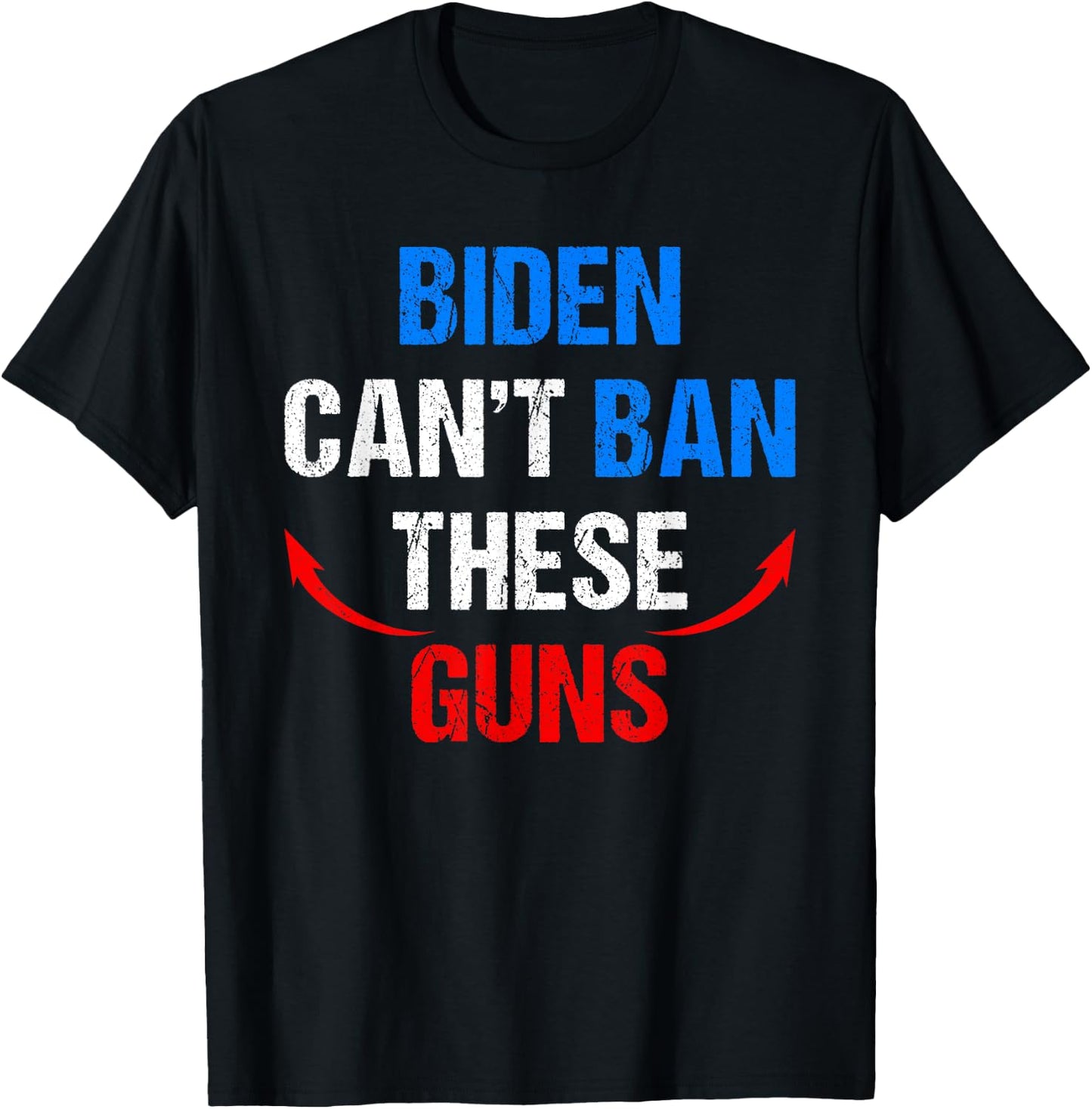 Biden Cant Ban These Guns Funny Fitness Gym Anti Joe Biden T-Shirt - T-Shirt | Black