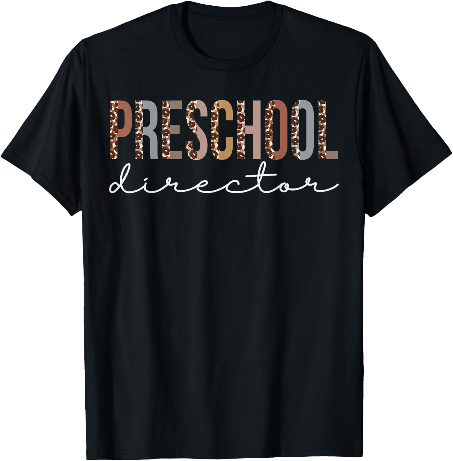 Preschool Director Leopard Appreciation For Work T-Shirt - T-Shirt | Black