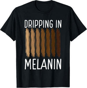 Dripping In Melanin African American Melanin Queen King T-Shirt - T-Shirt | Black