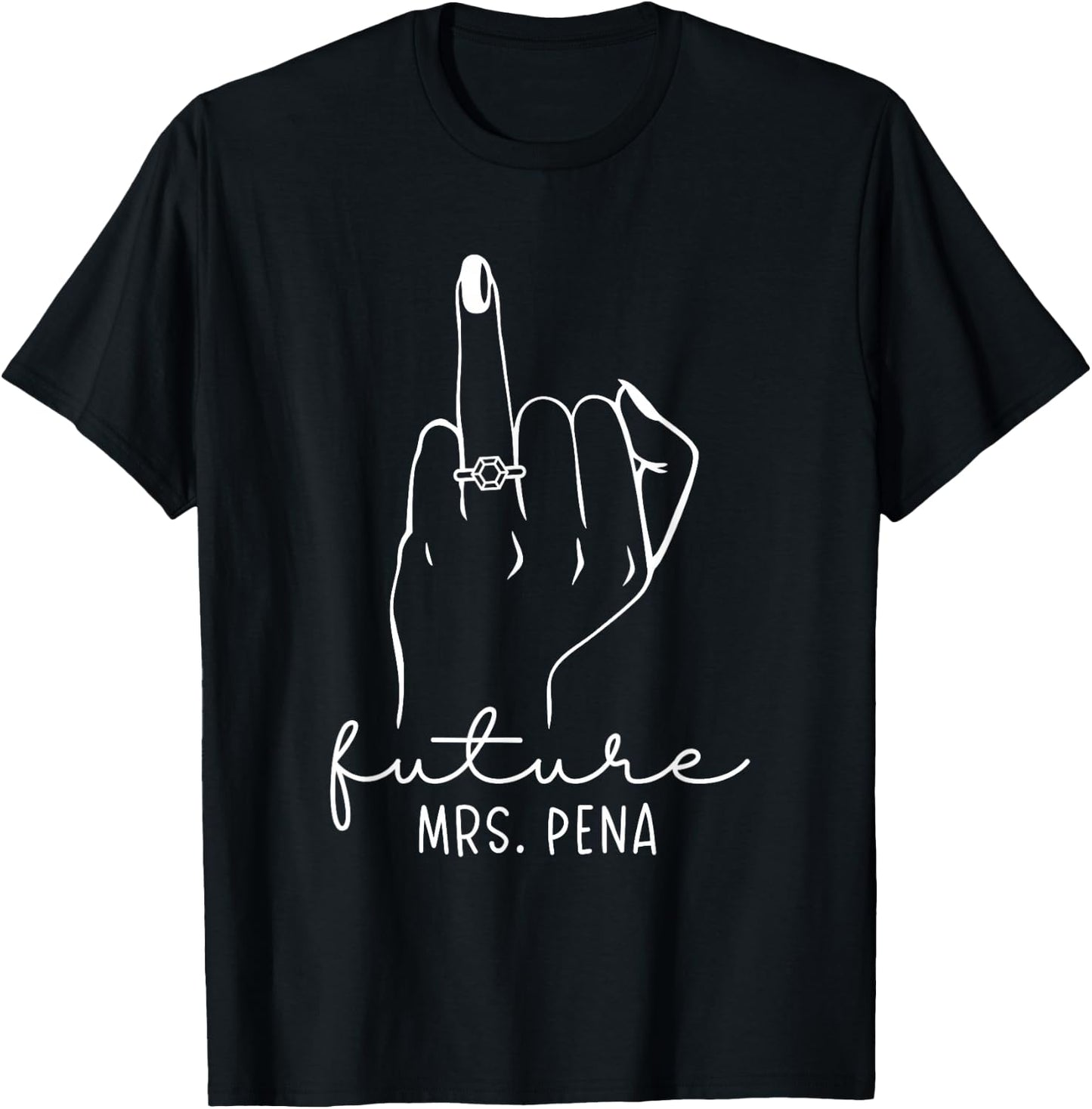 Future Mrs. Pena New Bridal to Be Fiance Bachelorette T-Shirt - T-Shirt | Black