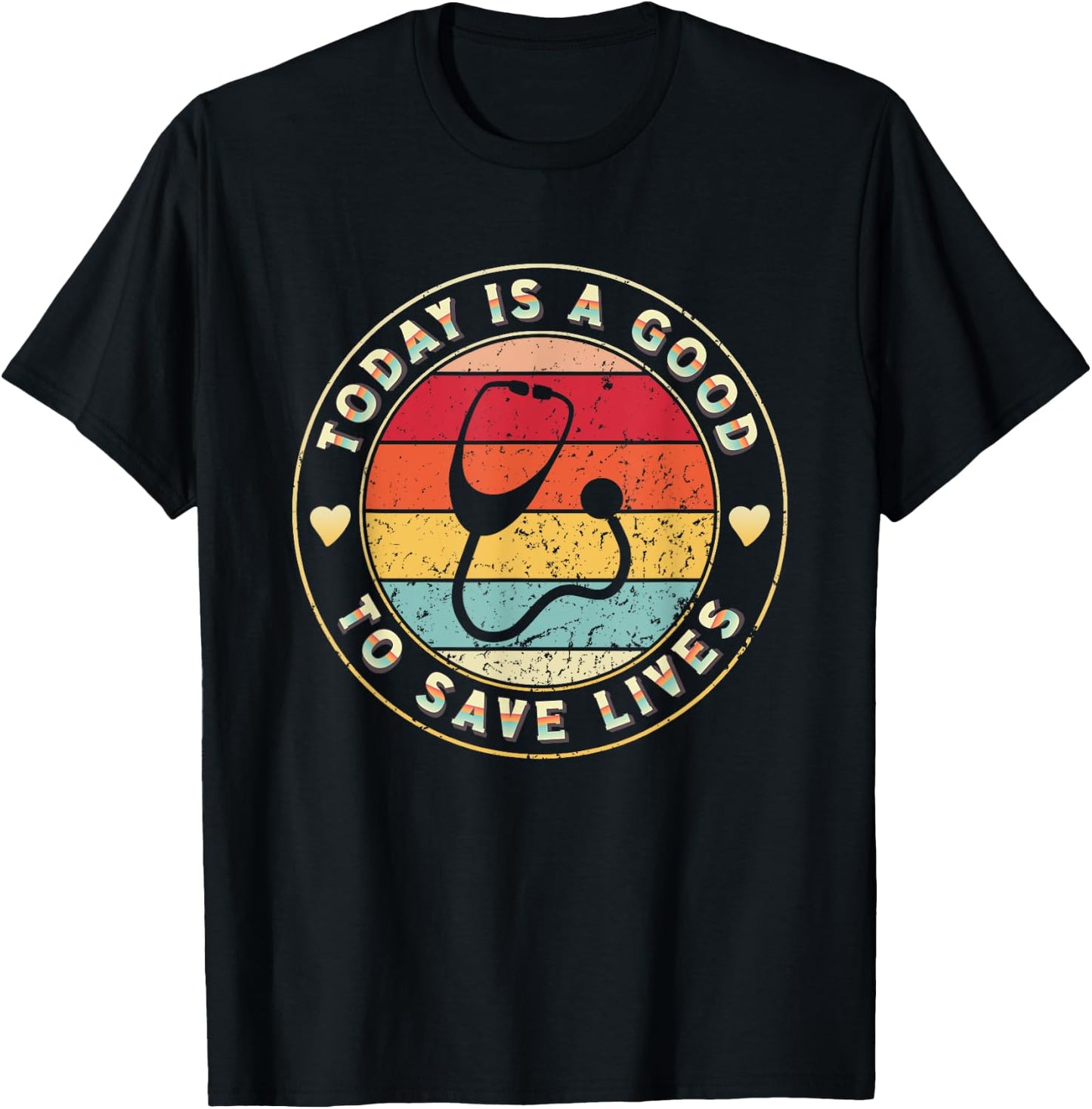 Today Is A Good Day To Save Lives Doctor Nurse Medical T-Shirt - T-Shirt | Black