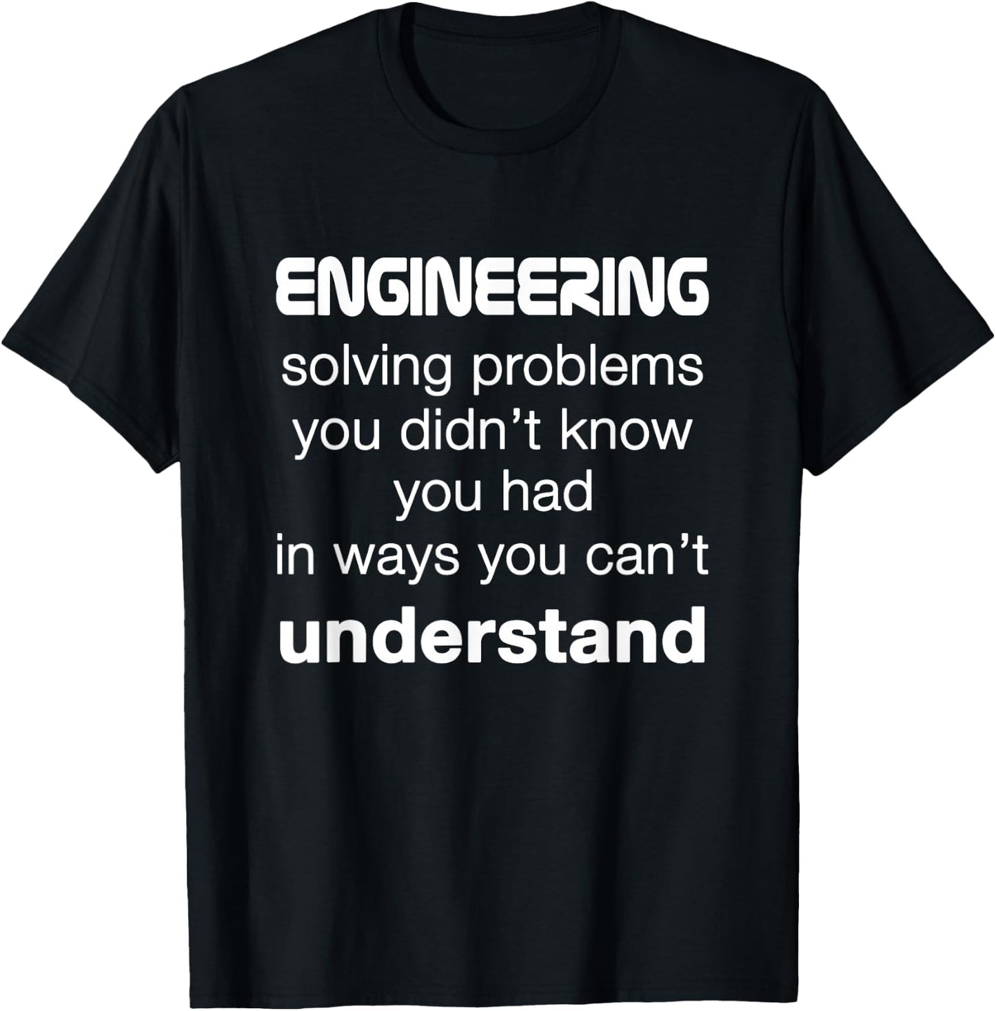 Cool Engineer / Engineering About Solving Problems T-Shirt - T-Shirt | Black