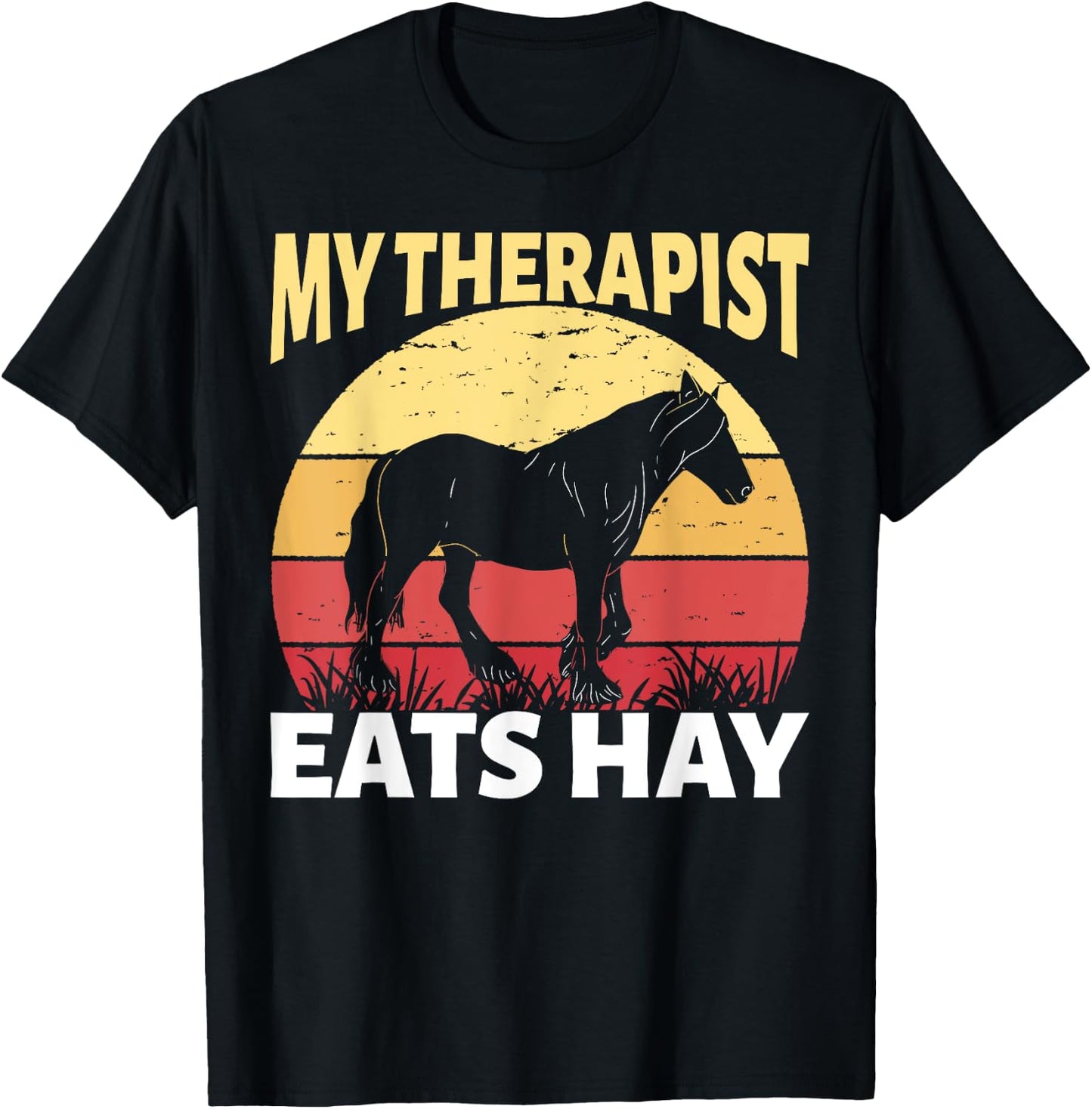 My Therapist Eats Hay Horse Equestrian Horseback Riding T-Shirt - T-Shirt | Black