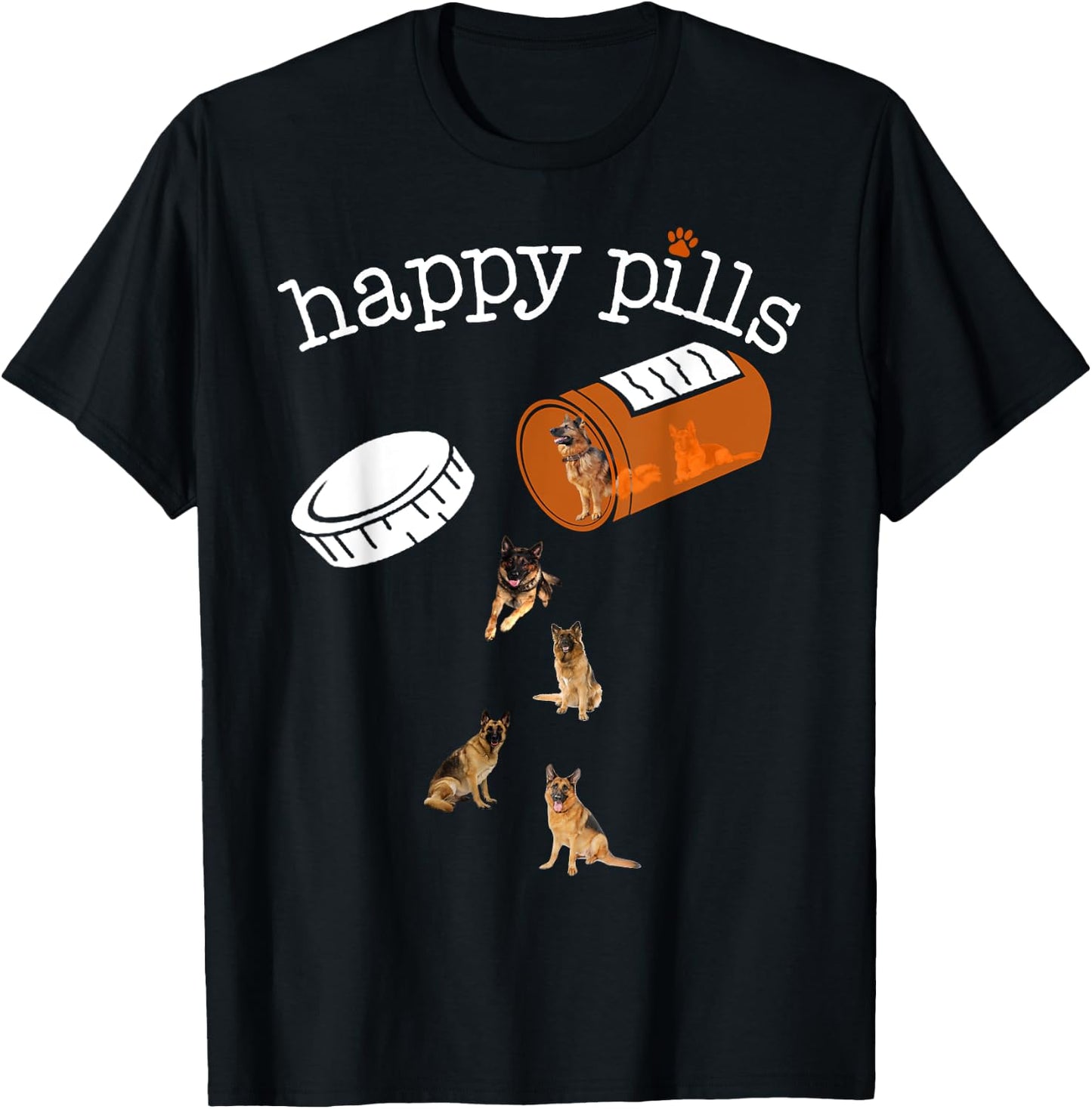 Happy Pills , Funny Gift German shepherd Lover T-Shirt - T-Shirt | Black