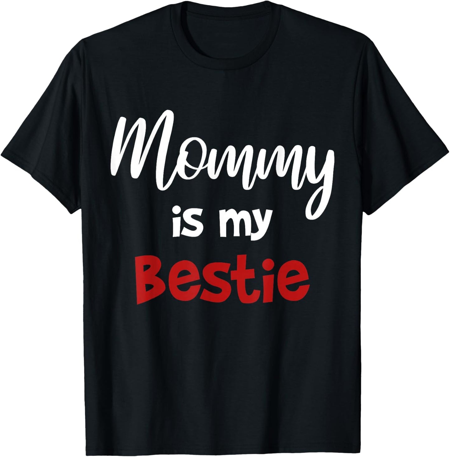 Mommy is my Bestie Cute Baby Girl Outfit T-Shirt - T-Shirt | Black