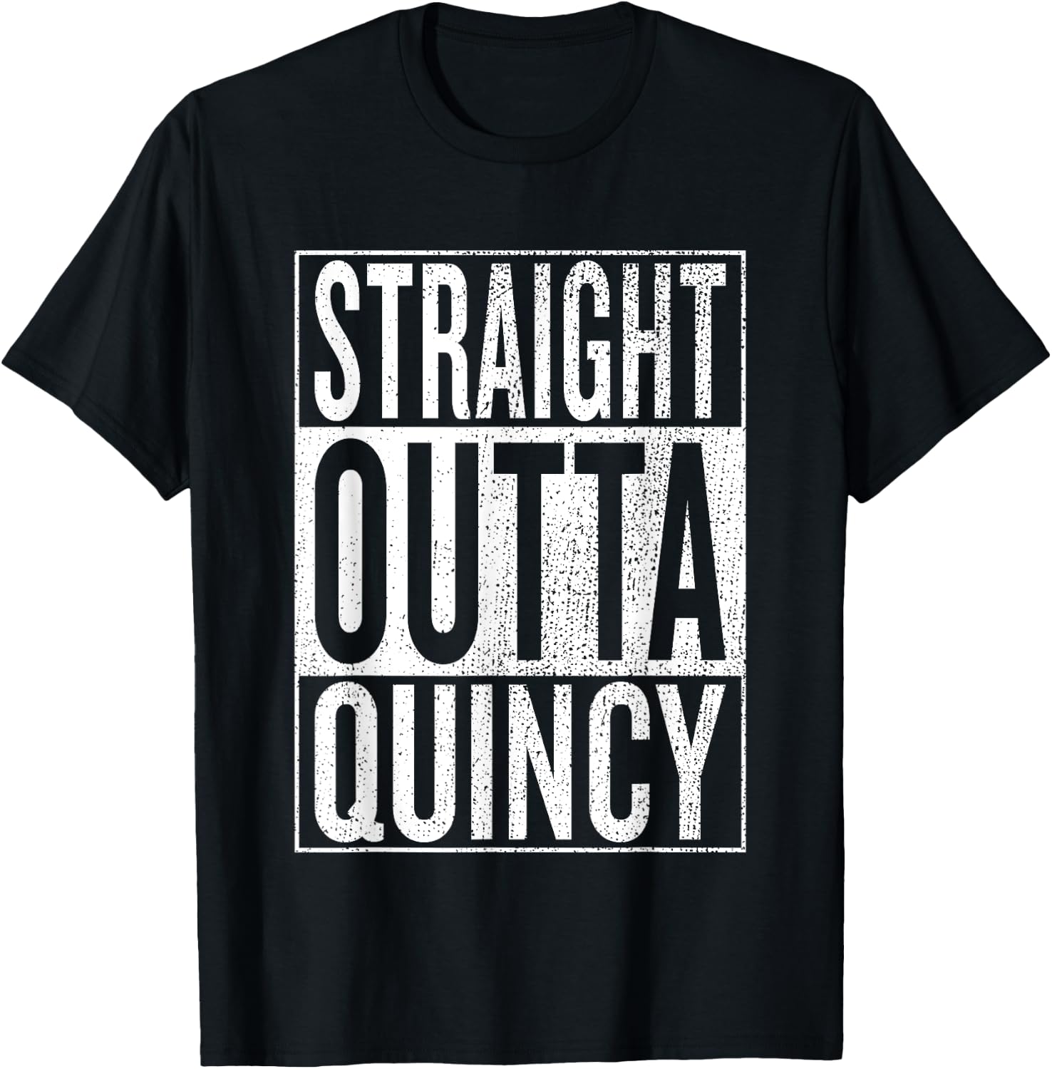 Straight Outta Quincy Great Travel Outfit & Gift T-Shirt - T-Shirt | Black