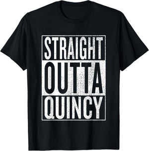 Straight Outta Quincy Great Travel Outfit & Gift T-Shirt - T-Shirt | Black