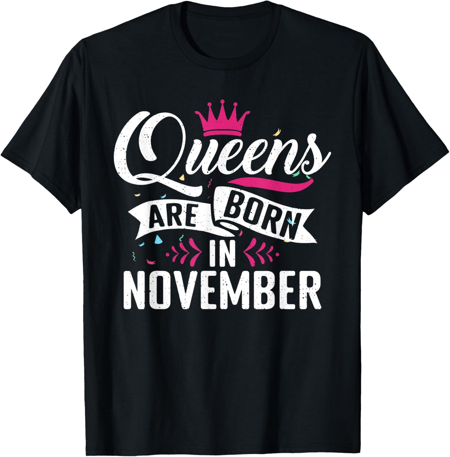 Queens are born in November Birthday T-Shirt - T-Shirt | Black