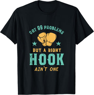Got 99 Problems Right Hook Ain't One Funny Women Kickboxing T-Shirt - T-Shirt | Black