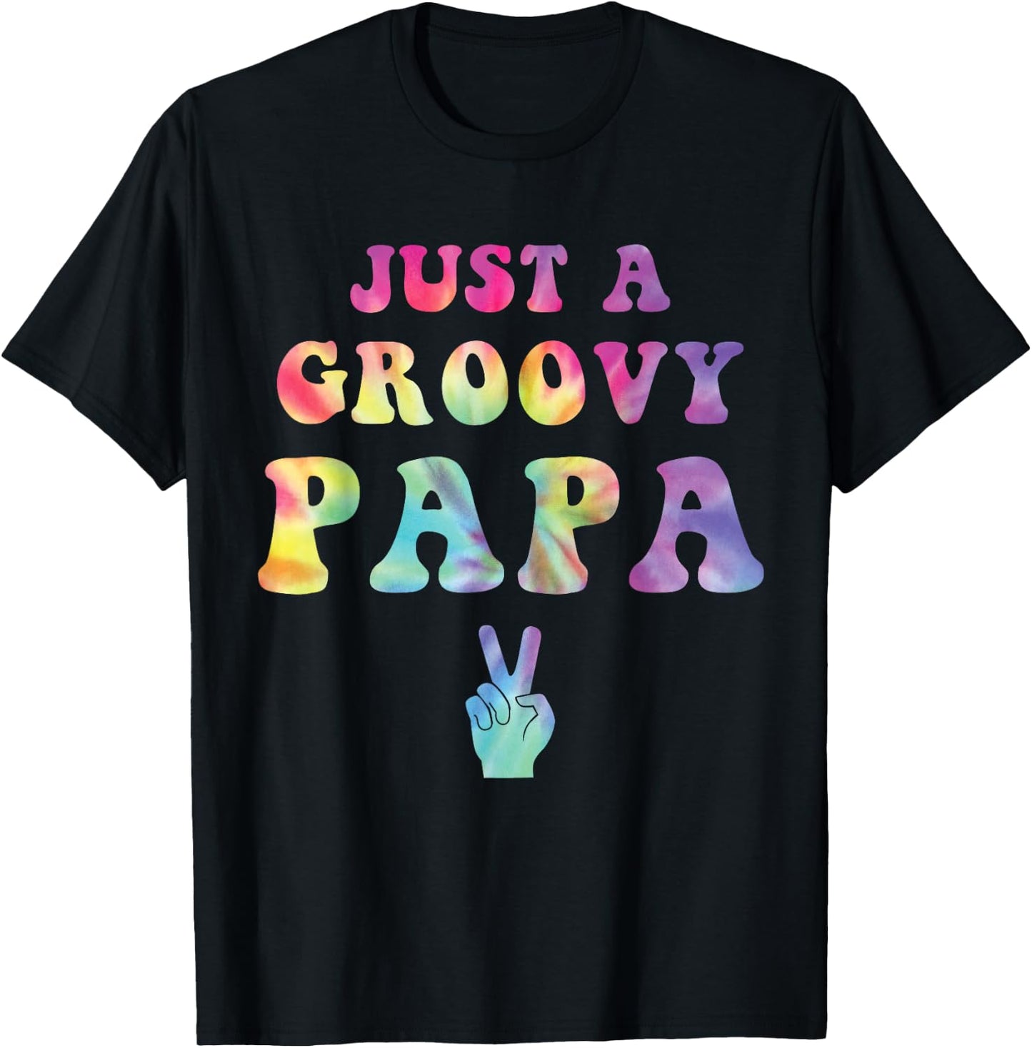 Just A Groovy Papa Tie Dye Hippie Dad Boho Peace Sign T-Shirt - T-Shirt | Black