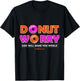 Donut Worry God Make You Whole - Christian Funny T-Shirt - T-Shirt | Black