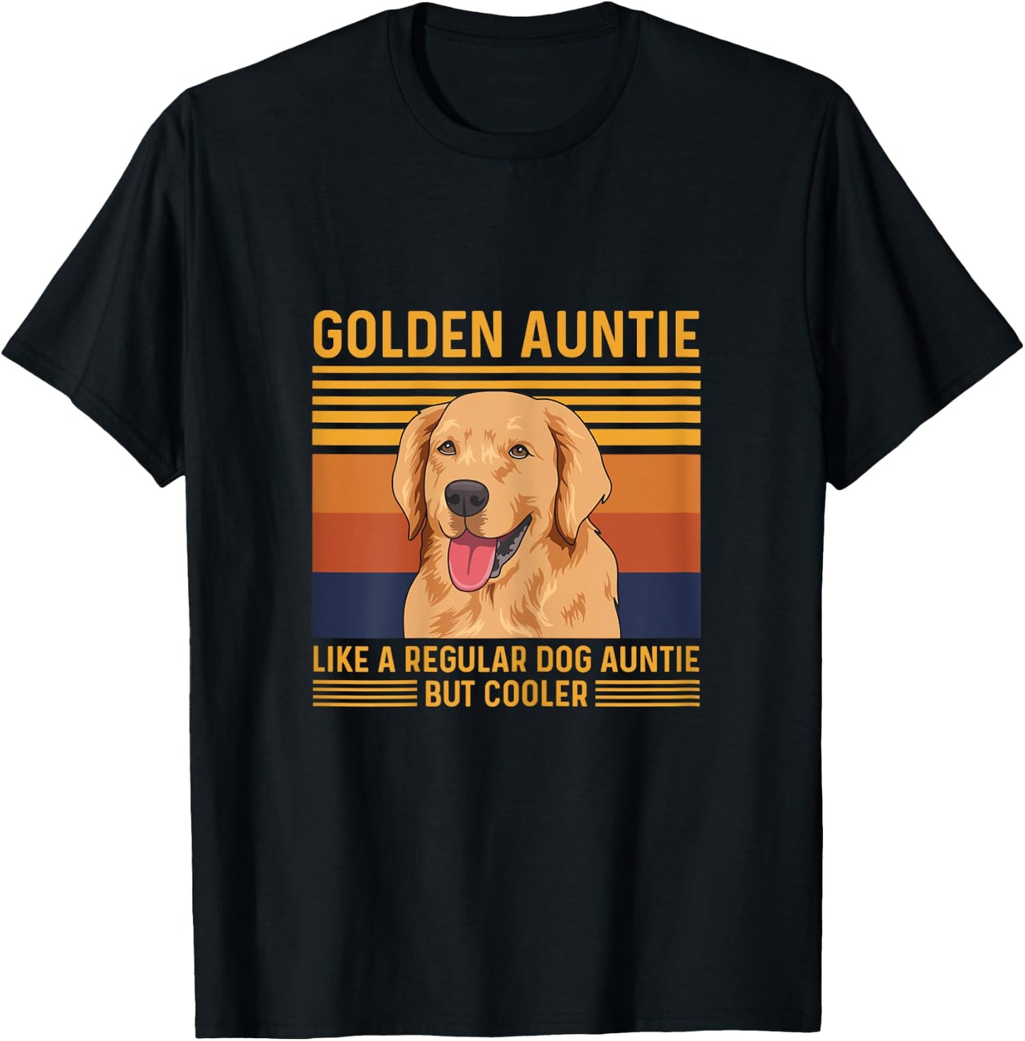 Golden Retriever Quote for a Golden Auntie T-Shirt - T-Shirt | Black