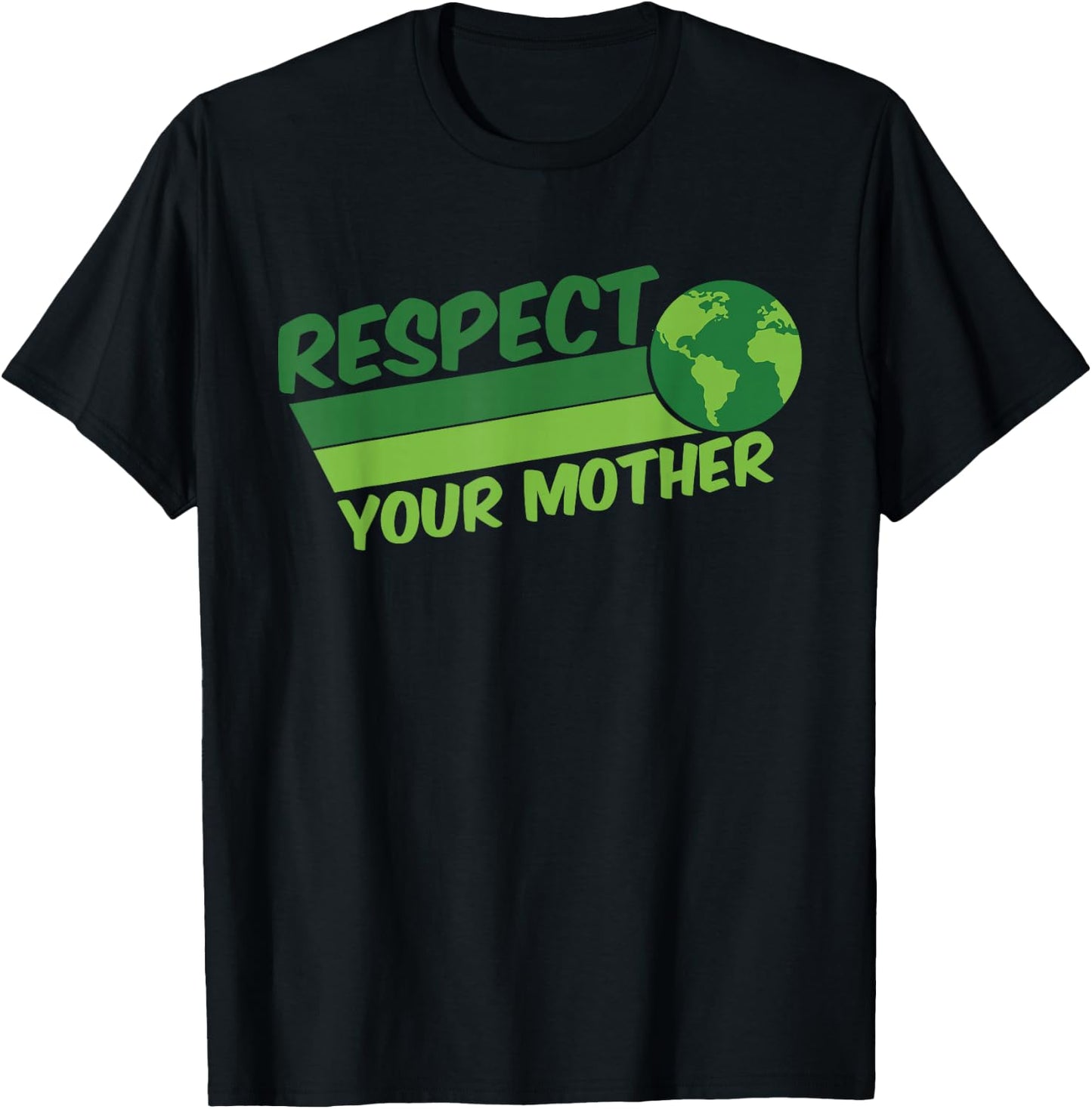 Respect Your Mother Awesome Earth Day Globe Graphic T-Shirt - T-Shirt | Black