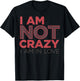 Crazy Ex-Girlfriend I Am Not Crazy I Am In Love T-Shirt - T-Shirt | Black