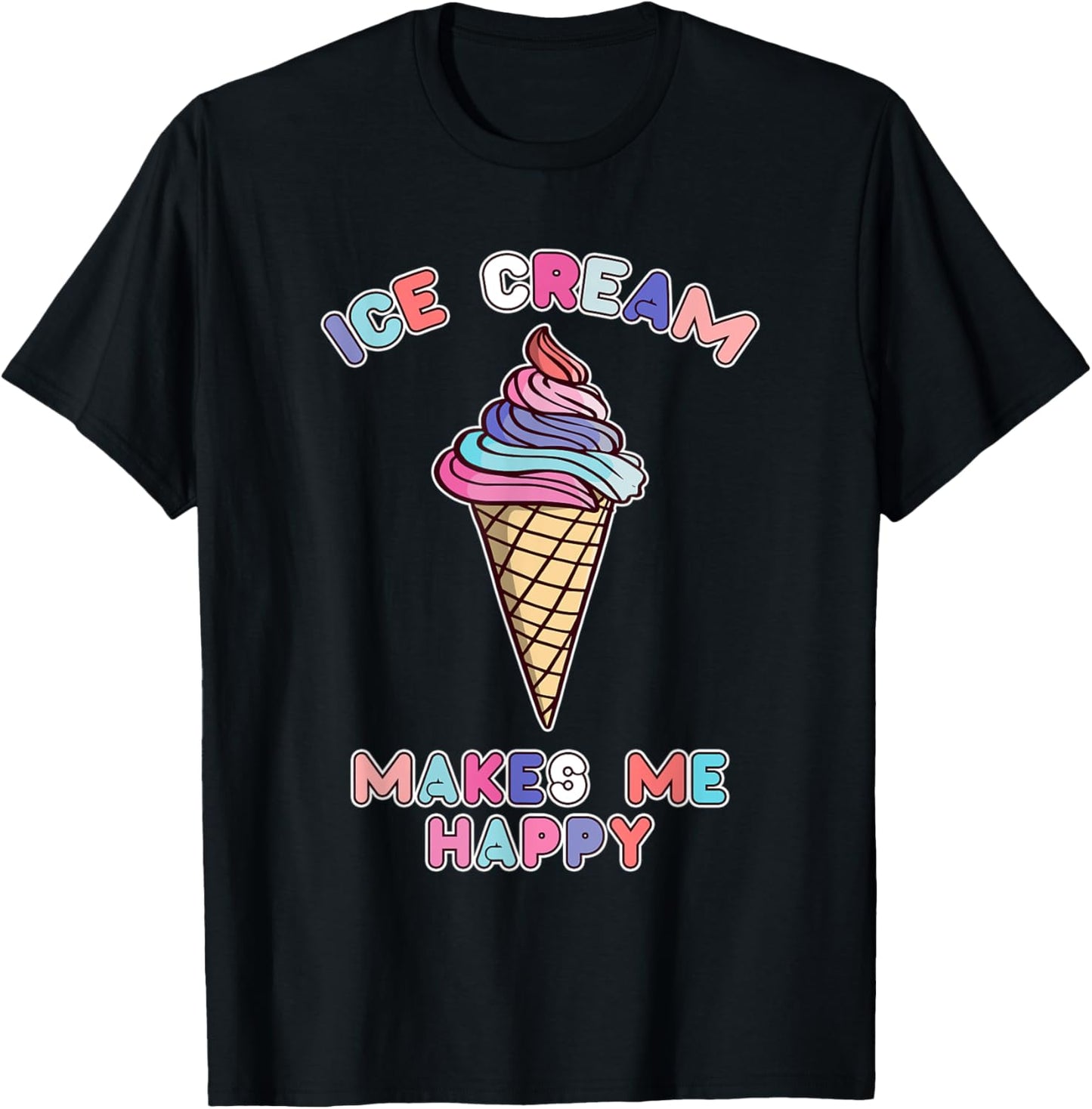 Cute Ice Cream Makes Me Happy Women T-Shirt - T-Shirt | Black