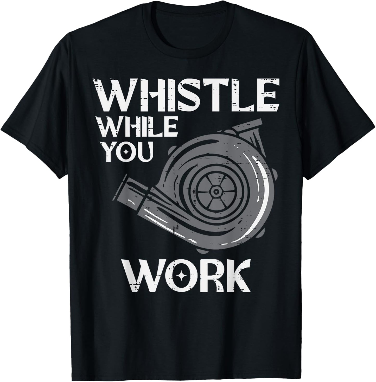 Whistle While You Work Car Engine Auto Garage Mechanic Men T-Shirt - T-Shirt | Black