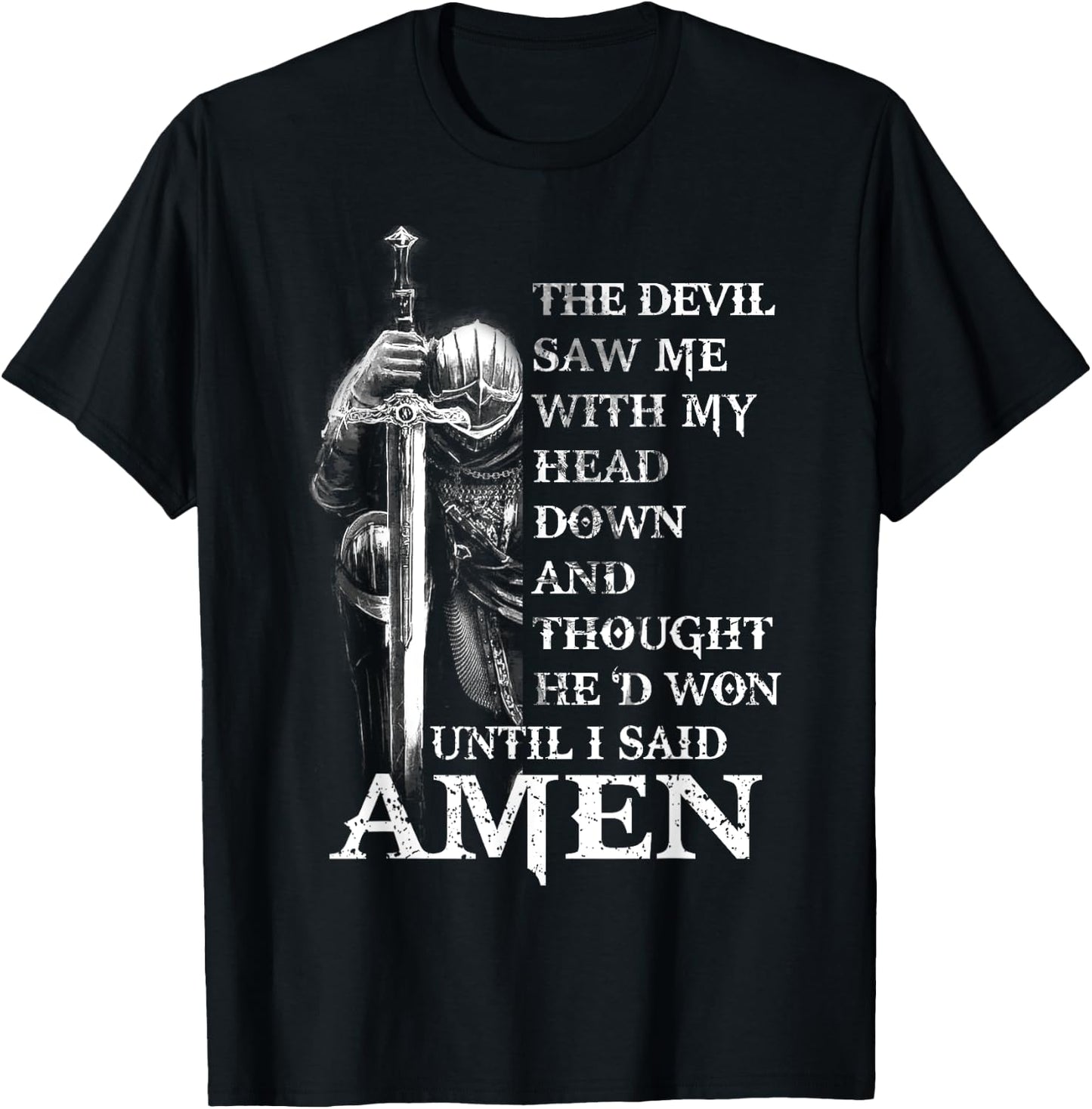 Knight Templar Christian Warrior Of God Devil I Said Amen T-Shirt - T-Shirt | Black