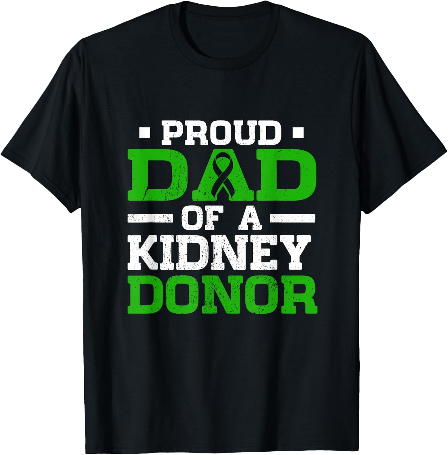 Proud Dad Of A Kidney Donor Father's Day Kidney Awareness T-Shirt - T-Shirt | Black