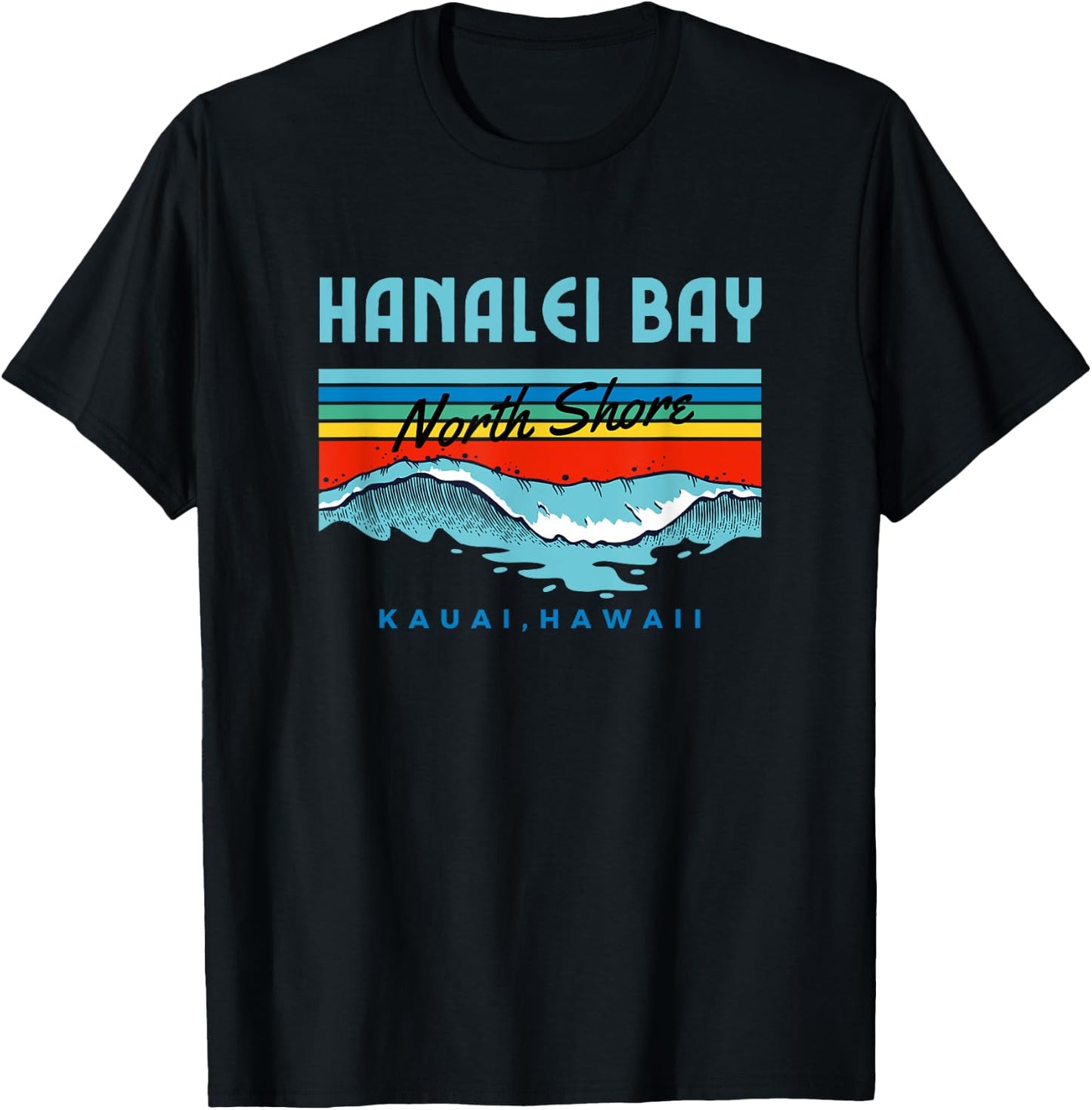 Hanalei Bay Shirt Kauai Hawaii North Shore T-Shirt - T-Shirt | Black