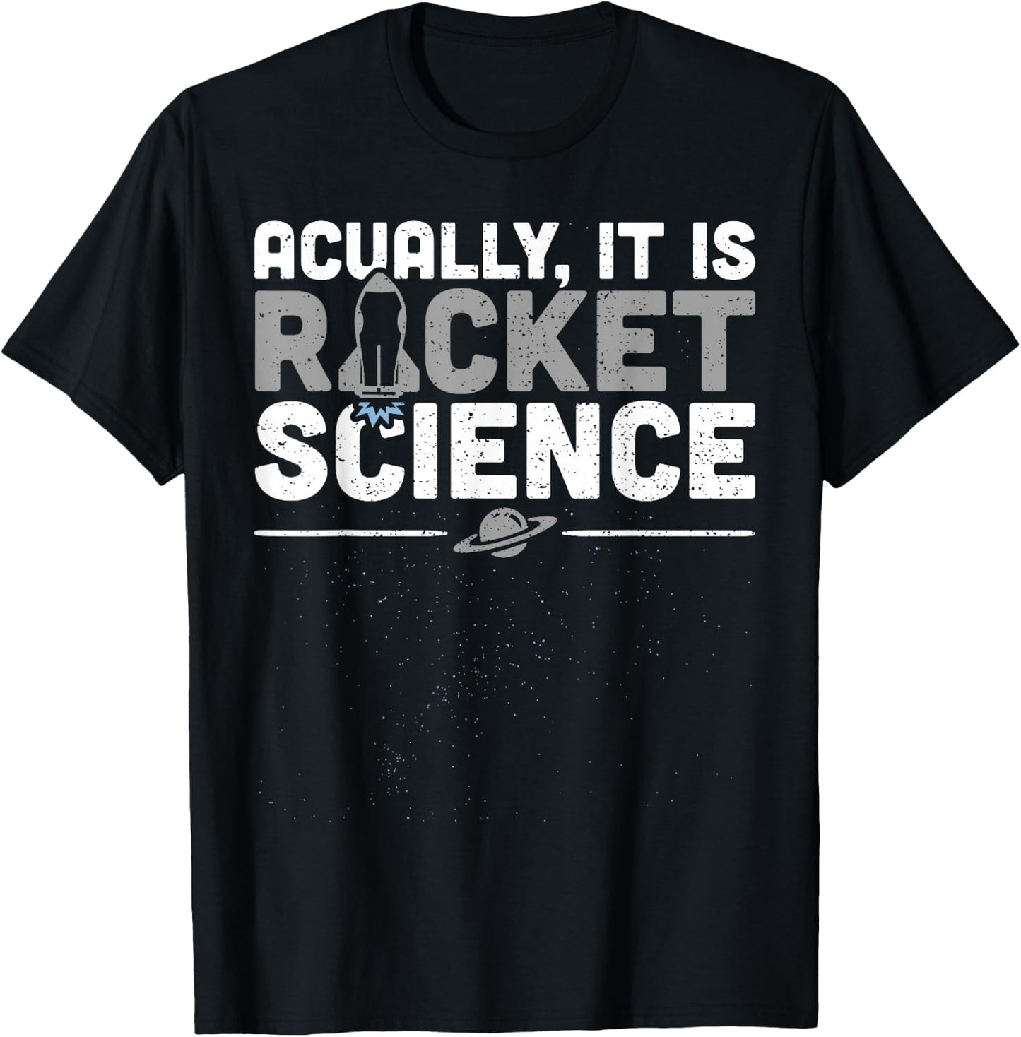 Actually It's Rocket Science T-Shirt - T-Shirt | Black