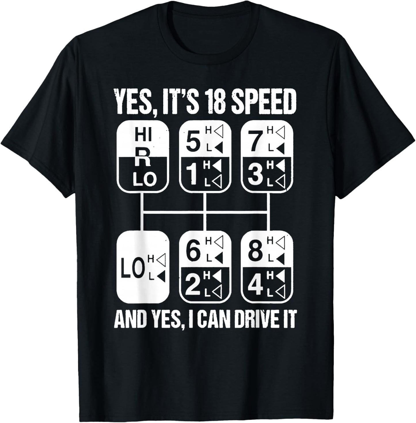 Trucker Yes It's 18 Speed And Yes I Can Drive It Truck Lover T-Shirt - T-Shirt | Black