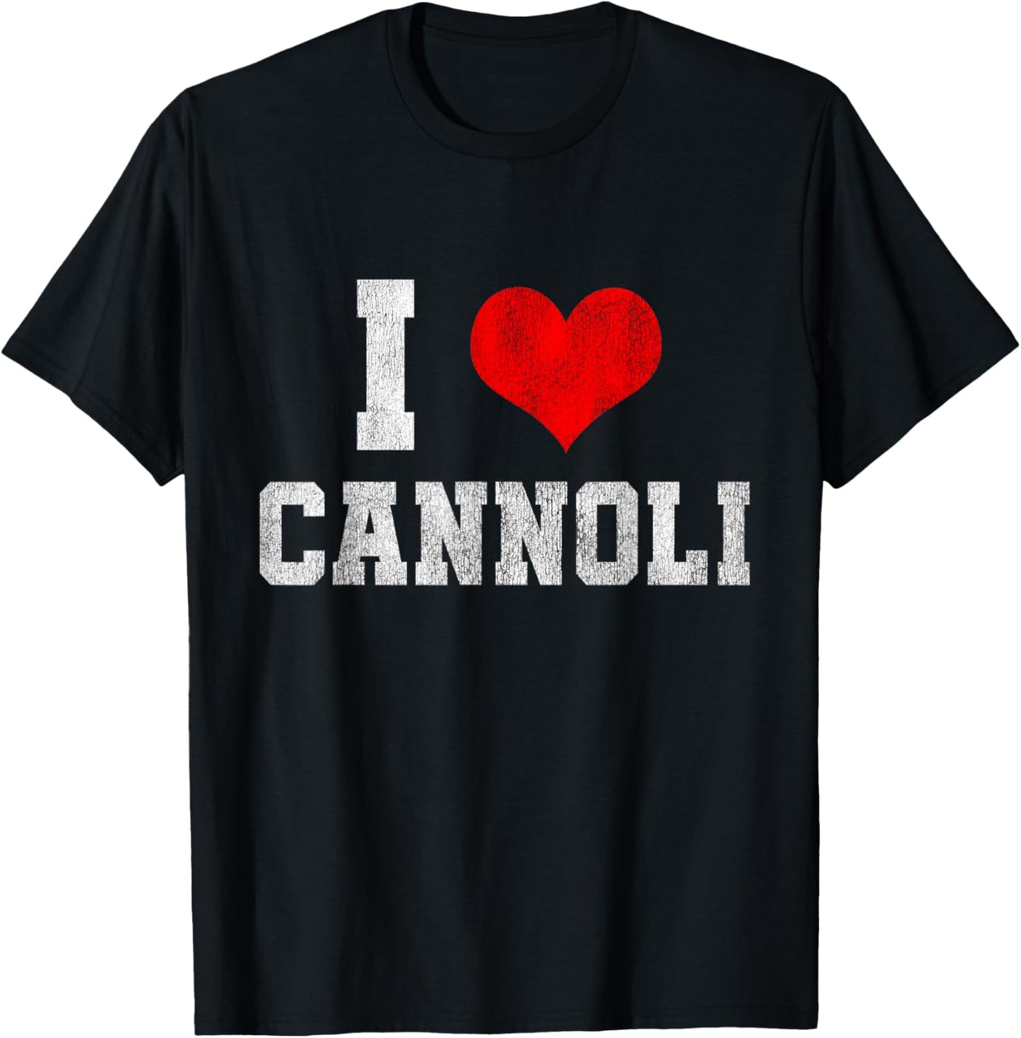 I Love Cannoli Funny Cannoli Lover Heart T-Shirt - T-Shirt | Black