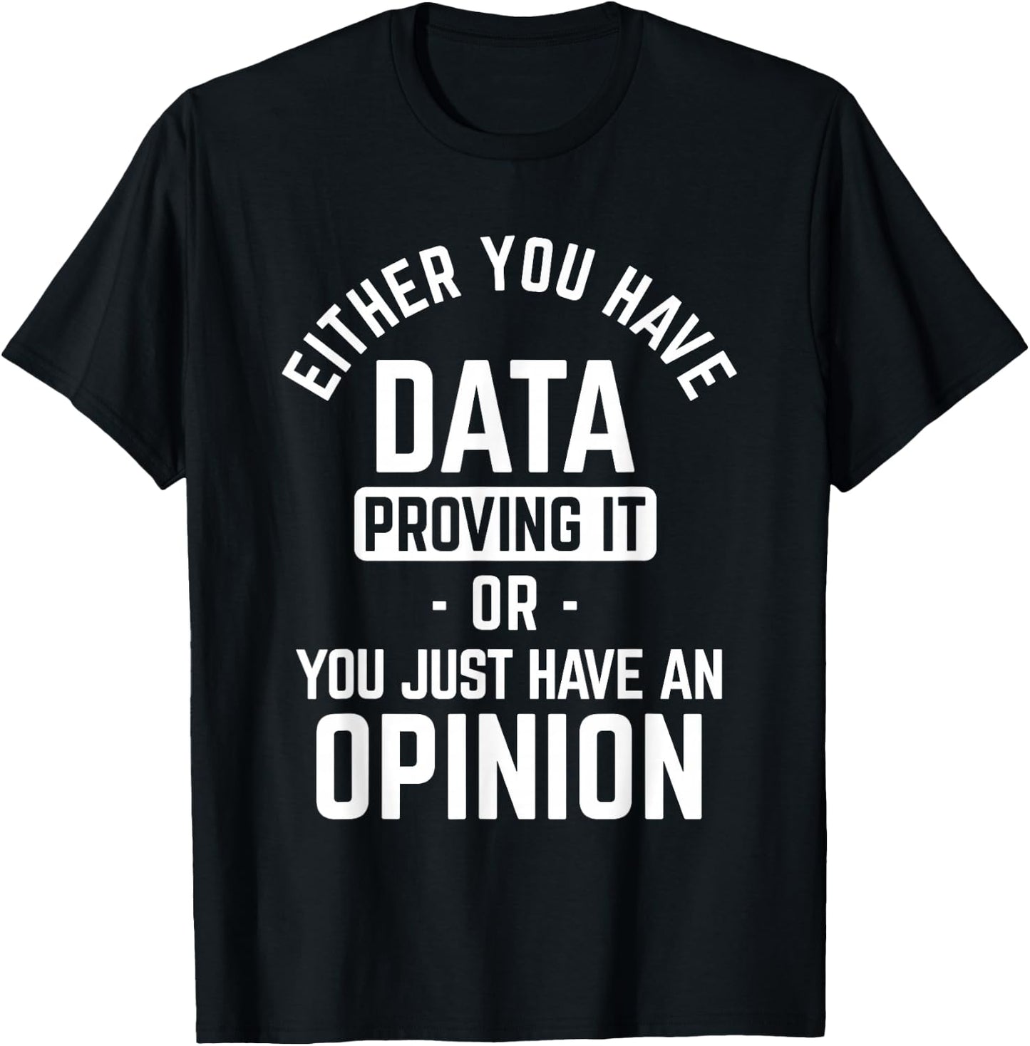 Data Proving It Data Science T-Shirt - T-Shirt | Black