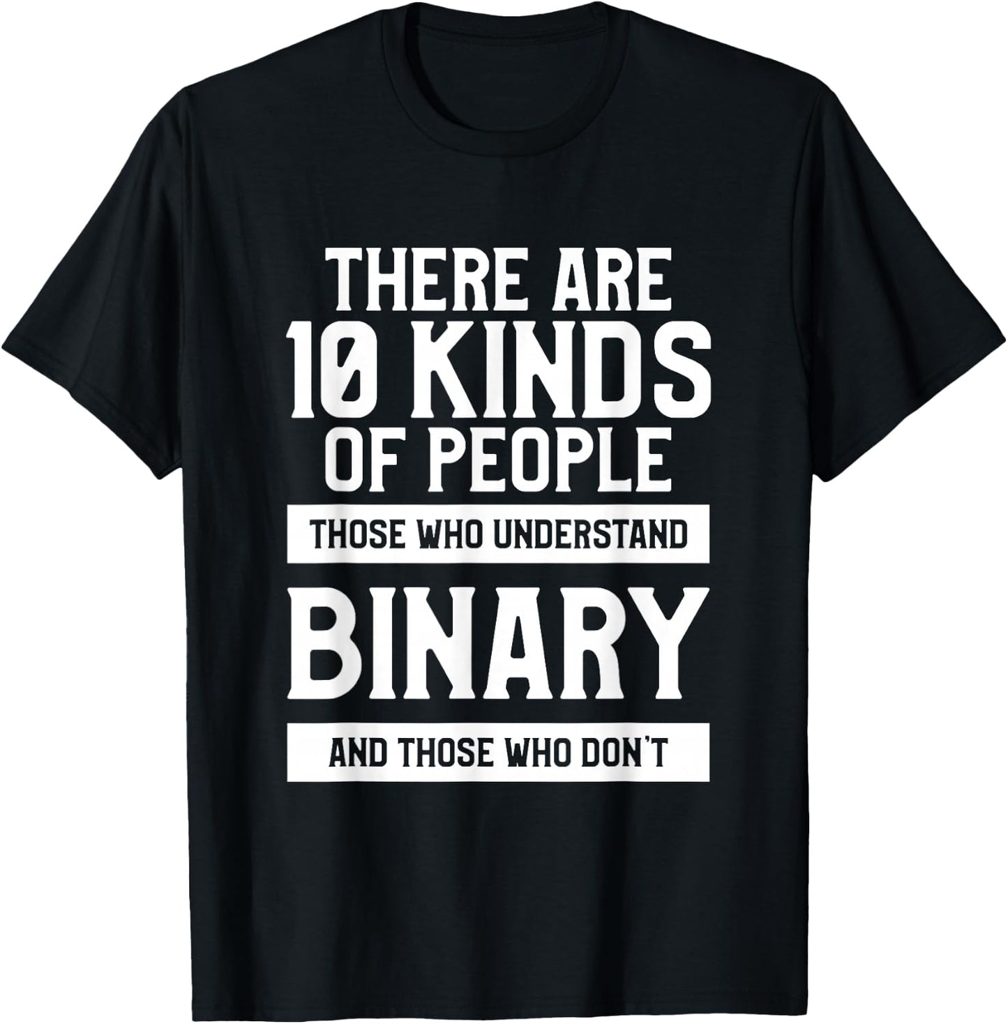 There Are 10 Kinds Of People Binary T-Shirt - T-Shirt | Black