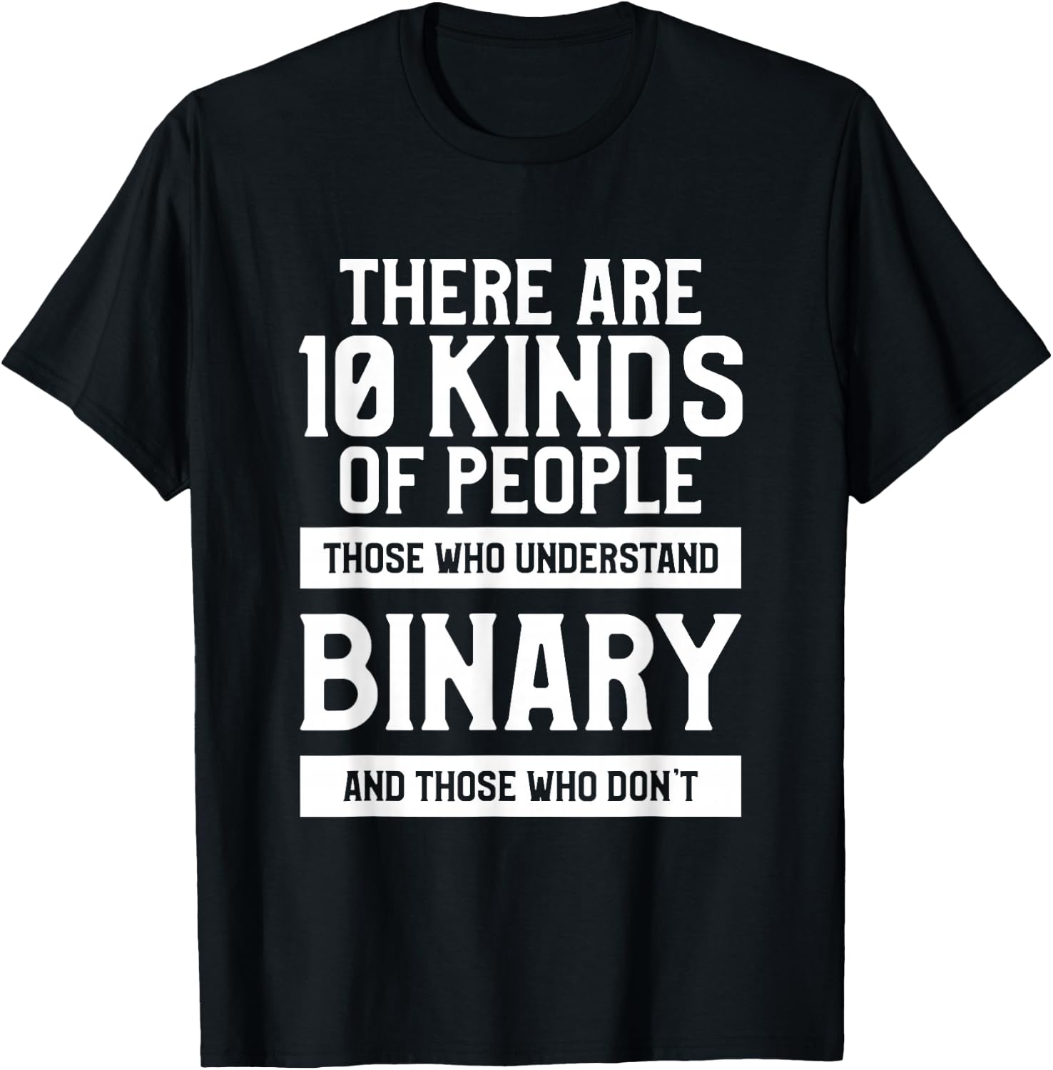 There Are 10 Kinds Of People Binary T-Shirt - T-Shirt | Black
