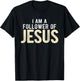 Christian Religious I Am A Follower Of Jesus T-Shirt - T-Shirt | Black