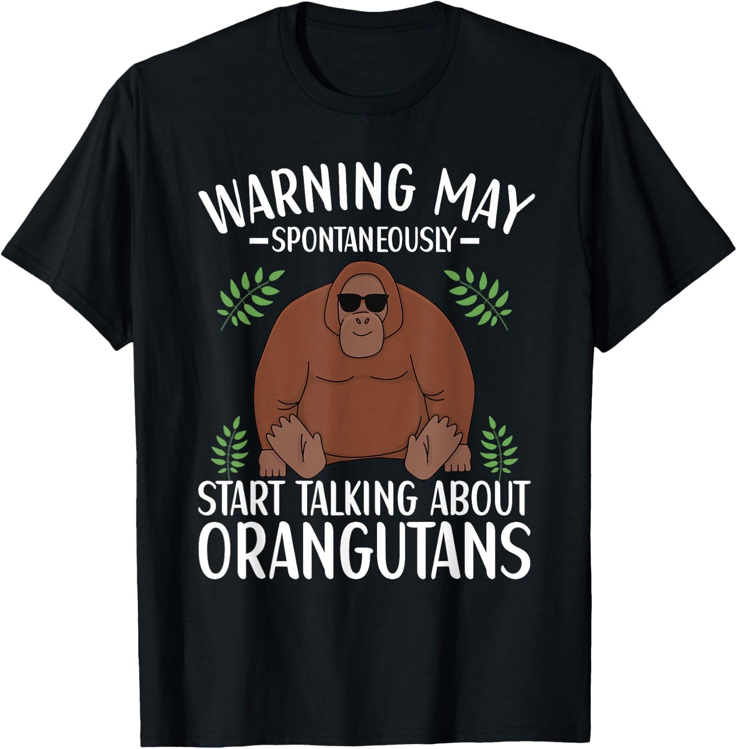 Orangutan Saying for Monkey Lovers Orangutan T-Shirt - T-Shirt | Black