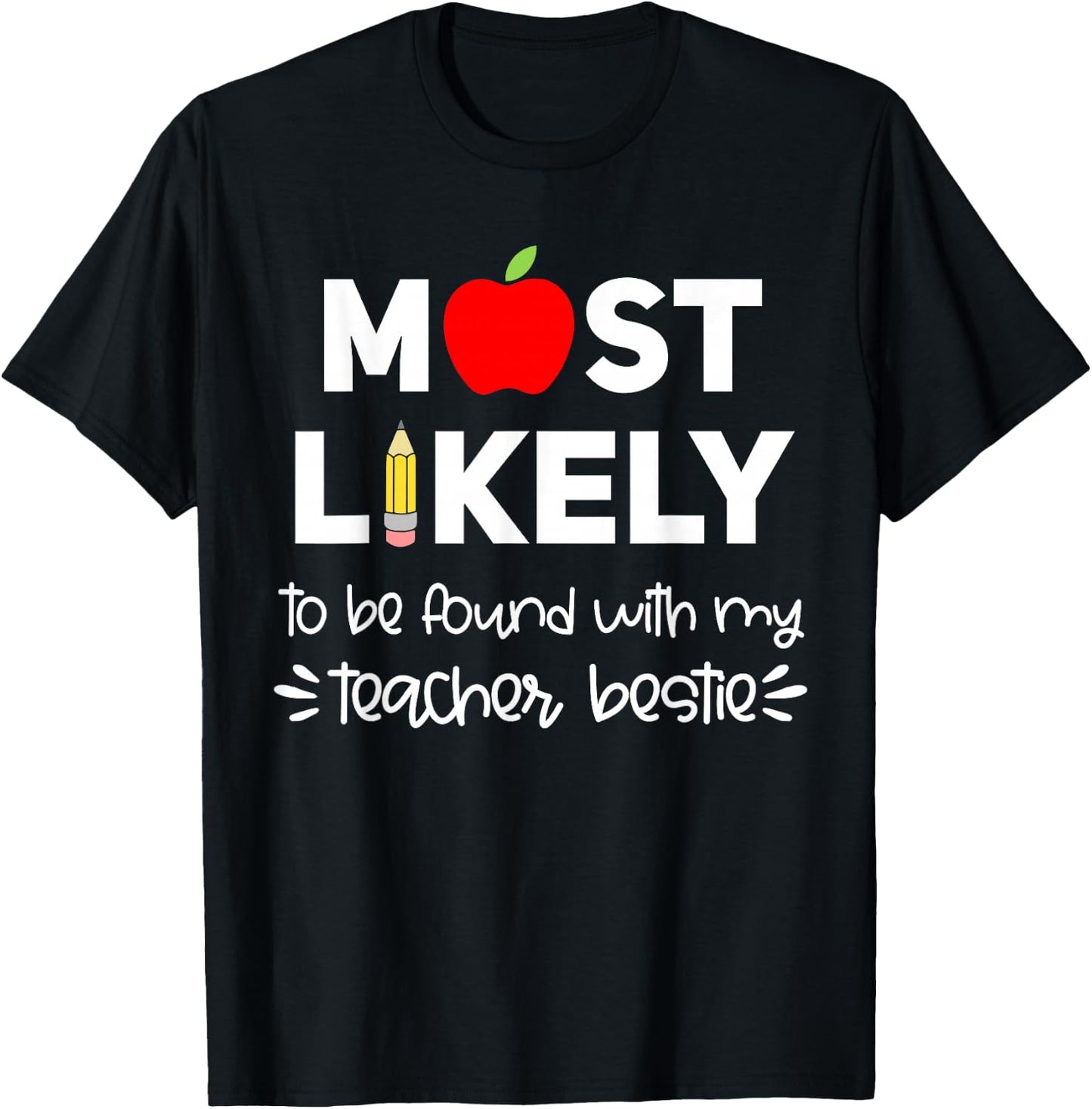 Most Likely to Teacher Shirt Funny First Day of School Group T-Shirt - T-Shirt | Black