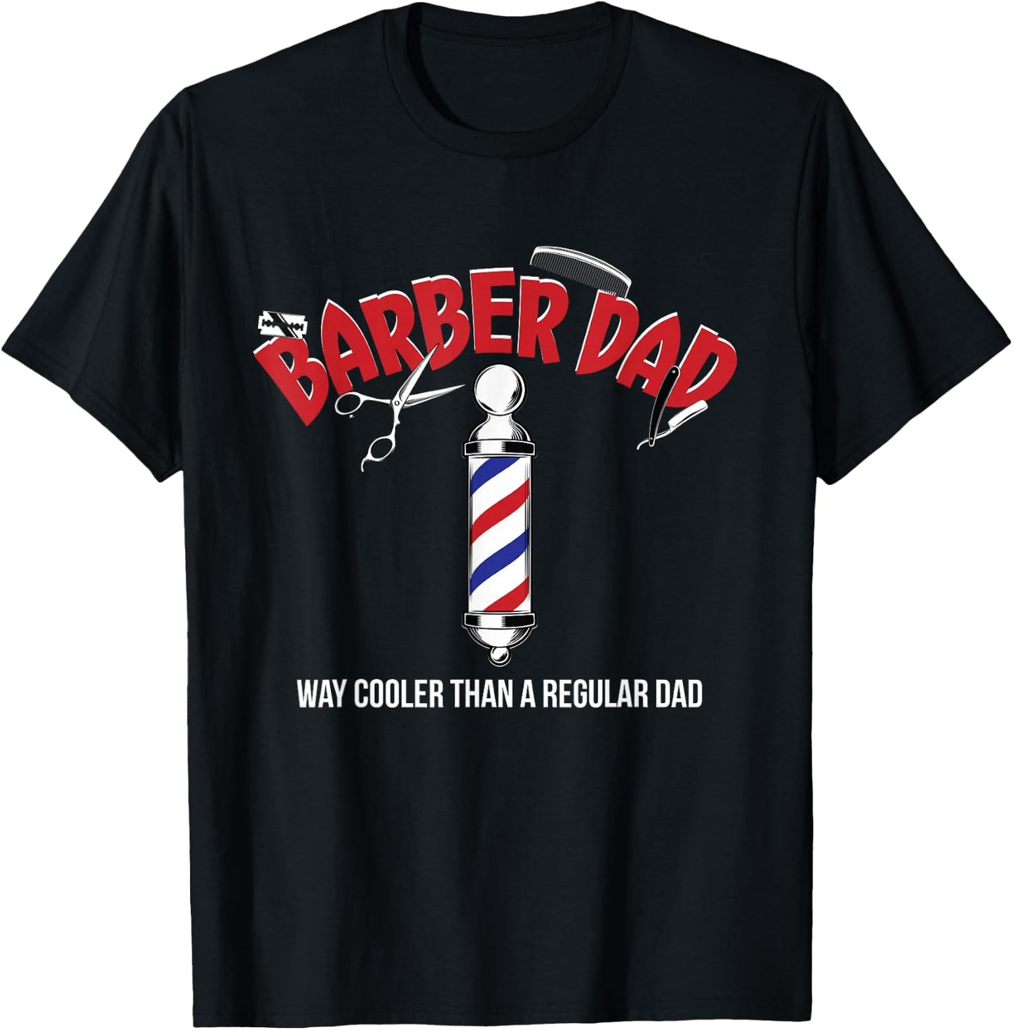 Barber Dad Fathers Day Funny Gift From Son Daughter T-Shirt - T-Shirt | Black