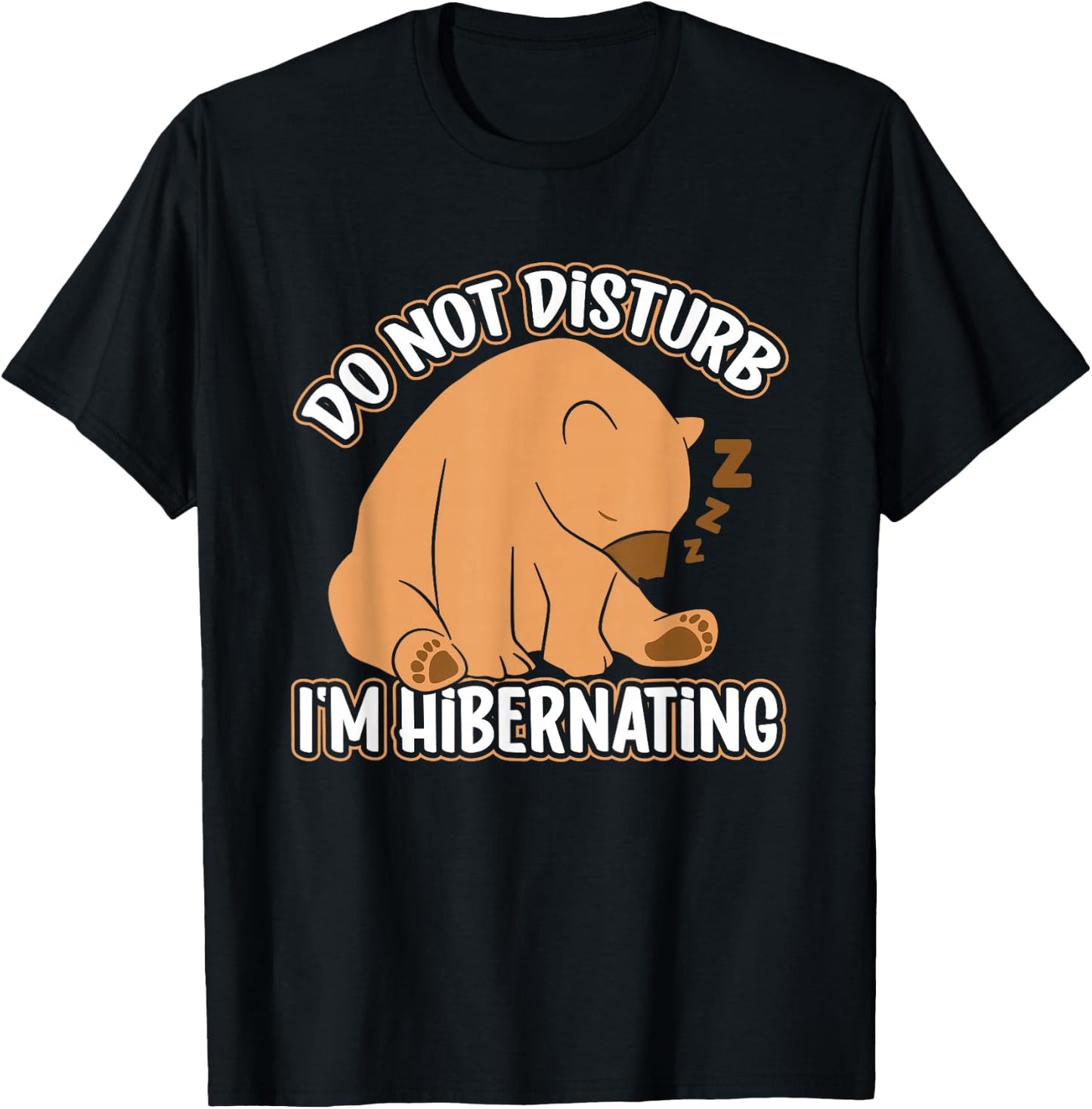 Hibernation I'm Hibernating Funny Sleepy Bear Sleeping T-Shirt - T-Shirt | Black