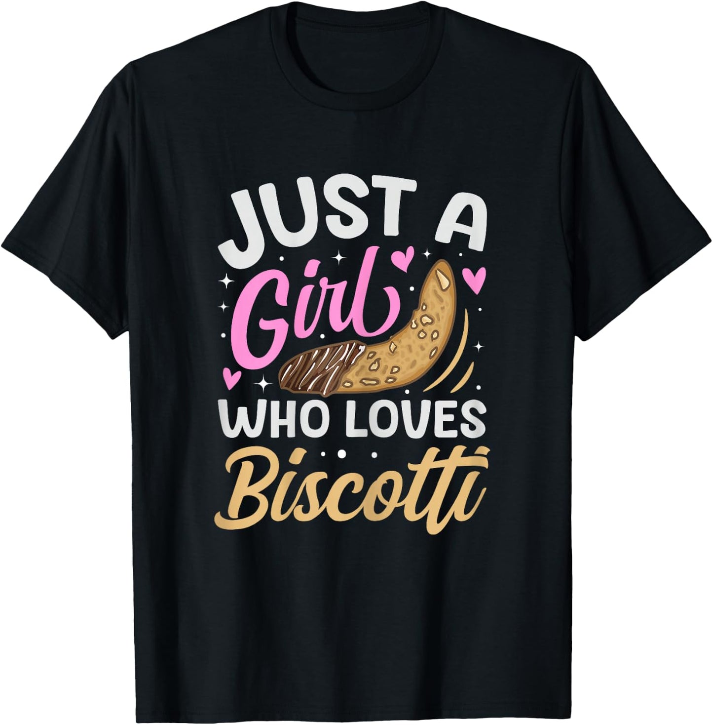 Just a girl who loves biscotti T-Shirt - T-Shirt | Black
