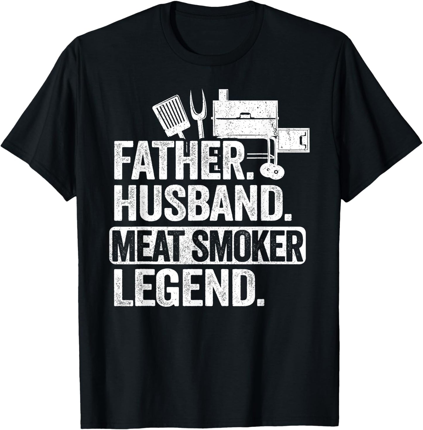 Father Husband Meat Smoker Legend Grilling Dad Meat Smoking T-Shirt - T-Shirt | Black