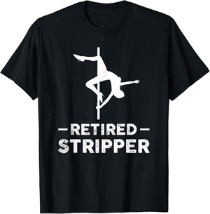 Geschenk fr Rente Retired Stripper Retirement - Women's Adults Black Short Sleeve Classic Fit T-Shirt - T-Shirt | Black