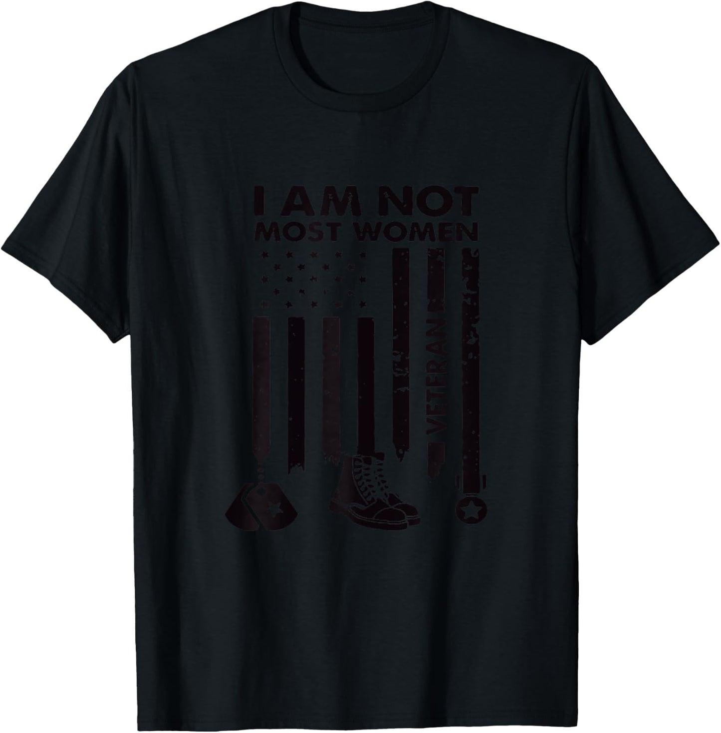Im Not Most Women Veteran Day USA Flag T-Shirt - T-Shirt | Black